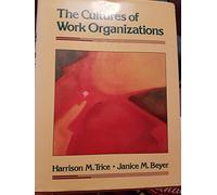 The Cultures of Work Organizations
