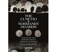 The Cunetio and Normanby Hoards: Roger Bland, Edward Besly and Andrew Burnett, with Notes to Aid Identification by Sam Moorhead
