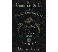 The Cunning Folk's Book of Cottage Witchcraft