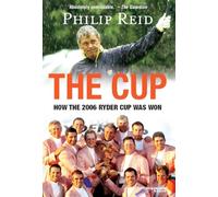 The Cup: How the 2006 Ryder Cup was Won