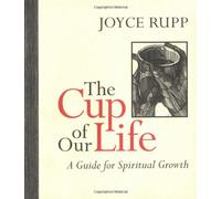 The Cup of Our Life: A Guide for Spiritual Growth