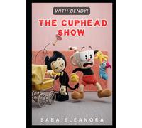 The Cuphead Show (with Bendy!)