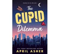 The Cupid Dilemma : A Novel