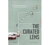 The Curated Lens: Photographic Inspirations for Creative Professionals