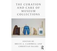 The Curation and Care of Museum Collections – Reinventing Self and Nation – Routledge