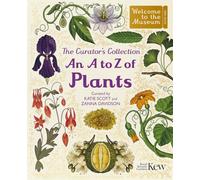 The Curator's Collection: An A to Z of Plants: A pocket-sized Welcome to the Museum gift edition (Big Picture Press)