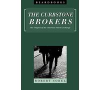The Curbstone Brokers: The Origins of the American Stock Exchange