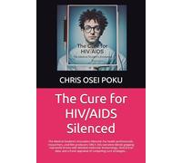The Cure for HIV/AIDS Silenced: The Medical Student’s Innovation Silenced