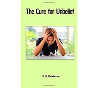 The Cure for Unbelief