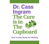 THE CURE IS IN THE CUPBOARD: How to Use Oregano for Better Health