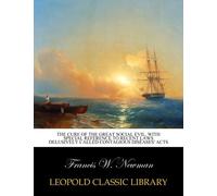 The cure of the great social evil, with special reference to recent laws delusively called contagious diseases' acts