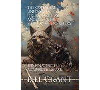 THE CURE THAT UNLEASHED NIGHTMARE: LOS ANGELES IN THE SHADOW OF MONSTERS: THE FINAL BATTLE AGAINST THE BEAST