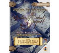 The Cure, the Explanation, the Clear Affair, and the Brilliantly Distinct Signpost 2 - [Directed Study Edition]: Book 2: The Meaning of Worship & Innovation In Islaam (Usul as-Sunnah Series)