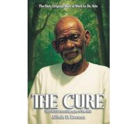 The Cure: The Official Autobiography of Dr. Sebi