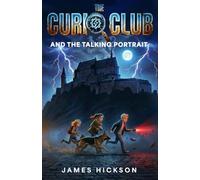 The Curio Club and the Talking Portrait