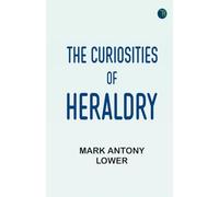 The Curiosities of Heraldry