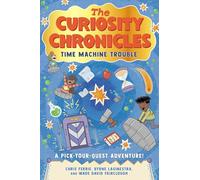 The Curiosity Chronicles: Time Machine Trouble