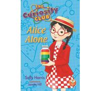 The Curiosity Club : Alice Alone