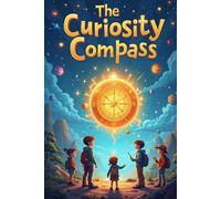 The Curiosity Compass: Daily Devotions to Grow Your Faith, Confidence, and Inner Strength