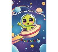 The Curious Alien Explorer: Coloring Book