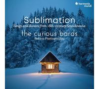 The Curious Bards, Ilektra Platiopoulou - Sublimation: Songs And Dances From 18th-Century Scandinavia