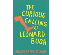 The Curious Calling of Leonard Bush