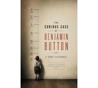 The Curious Case of Benjamin Button: A Jazz Age Tale of Time, Youth, and Reversal