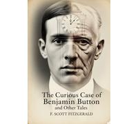 The Curious Case of Benjamin Button and Other Tales
