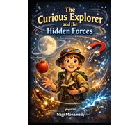 The Curious Explorer and the Hidden Forces