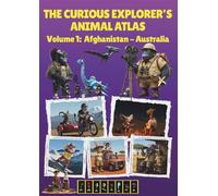 The Curious Explorer's Animal Atlas
