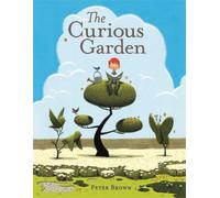 The Curious Garden by Peter Brown