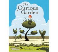 The Curious Garden by Peter Brown (English) Hardcover Book