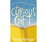 The Curious Gift: When the Extraordinary Meets the Everyday: 1
