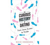 The Curious History of Dating: From Jane Austen to Tinder