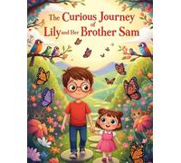 The Curious Journey of Lily and Her Brother Sam | Storybook | Child Storytelling | Kids From Age 3-7