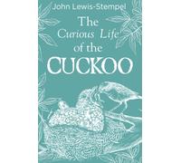 The Curious Life of the Cuckoo