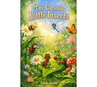 The Curious Little Insects (The Curious Little Animals)