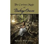The Curious Magic of Buckeye Groves