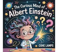 The Curious Mind of Albert Einstein (1)