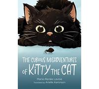 The Curious Misadventures of Kitty the Cat