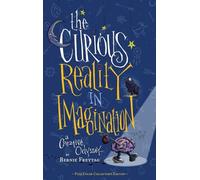 The Curious Reality In Imagination: A Creative Odyssey
