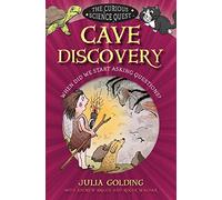 The Curious Science Quest: Cave Discovery: When did we start asking questions?