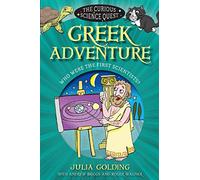Greek Adventure: Who were the first scientists? (The Curious Science Quest New edition)