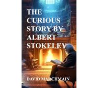 The Curious Story By Albert Stokeley
