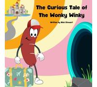 The Curious Tale of The Wonky Winky
