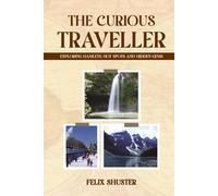 The Curious Traveler: Exploring Hamlets, Hot Spots, and Hidden Gems