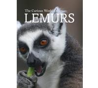 The Curious World of Lemurs: A Picture Book Journey A Gift for Alzheimer's Patients and Seniors with Dementia - Coffee Table Picture Book .... Relaxing & Meditation.