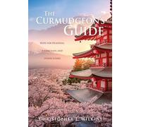 The Curmudgeon's Guide: Hope for Heathens, Laodiceans, and other Losers: 0