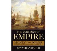 The Currency of Empire: Money and Power in Seventeenth-Century English America