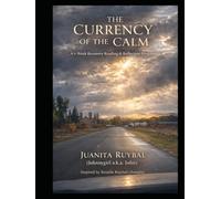 The Currency of the Calm: A 4-Week Recovery Reading & Reflection Program for Awareness, Emotional Control, and Lasting Change